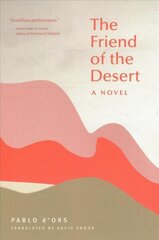 Friend of the Desert: A Novel hind ja info | Fantaasia, müstika | kaup24.ee