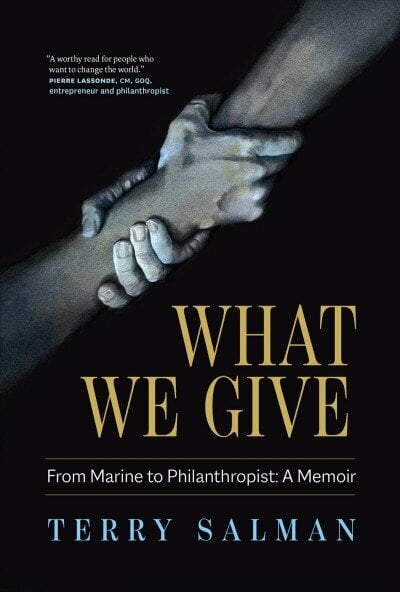 What We Give: From Marine to Philanthropist: A Memoir цена и информация | Ühiskonnateemalised raamatud | kaup24.ee