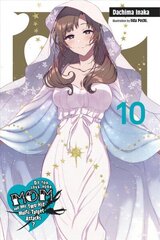 Do You Love Your Mom and Her Two-Hit Multi-Target Attacks?, Vol. 10 (light novel) hind ja info | Fantaasia, müstika | kaup24.ee