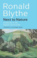 Next to Nature: A Lifetime in the English Countryside hind ja info | Lühijutud, novellid | kaup24.ee