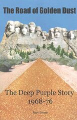 Road of Golden Dust: The Deep Purple Story 1968-76 цена и информация | Книги об искусстве | kaup24.ee