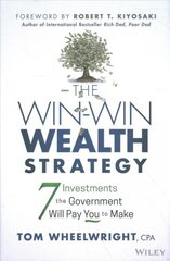 Win-Win Wealth Strategy - 7 Investments the Government Will Pay You to Make hind ja info | Majandusalased raamatud | kaup24.ee