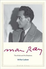 Man Ray: The Artist and His Shadows hind ja info | Elulooraamatud, biograafiad, memuaarid | kaup24.ee