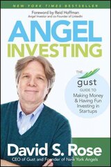 Angel Investing: The Gust Guide to Making Money and Having Fun Investing in Startups hind ja info | Majandusalased raamatud | kaup24.ee