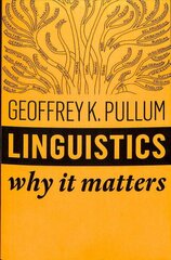 Linguistics - Why it Matters: Why It Matters цена и информация | Пособия по изучению иностранных языков | kaup24.ee