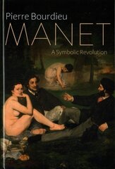 Manet - A Symbolic Revolution: A Symbolic Revolution цена и информация | Книги по социальным наукам | kaup24.ee