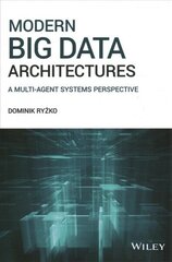 Modern Big Data Architectures - A Multi-Agent Systems Perspective: A Multi-Agent Systems Perspective цена и информация | Книги по экономике | kaup24.ee