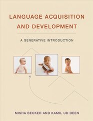 Language Acquisition and Development: A Generative Introduction hind ja info | Võõrkeele õppematerjalid | kaup24.ee