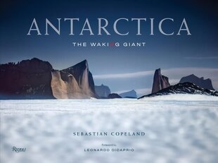 Antarctica: The Waking Giant цена и информация | Книги по фотографии | kaup24.ee