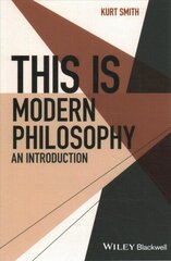 This Is Modern Philosophy: An Introduction hind ja info | Ajalooraamatud | kaup24.ee