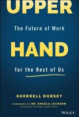 Upper Hand: The Future of Work for the Rest of Us hind ja info | Majandusalased raamatud | kaup24.ee