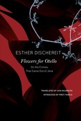 Flowers for Otello: On the Crimes That Came Out of Jena hind ja info | Lühijutud, novellid | kaup24.ee