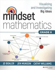 Mindset Mathematics - Visualizing and Investigating Big Ideas, Grade 8 hind ja info | Ühiskonnateemalised raamatud | kaup24.ee