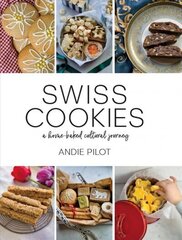 Swiss Cookies: a home-baked cultural journey hind ja info | Retseptiraamatud  | kaup24.ee