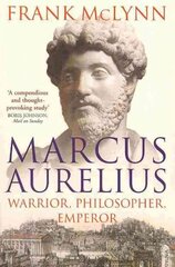 Marcus Aurelius: Warrior, Philosopher, Emperor hind ja info | Elulooraamatud, biograafiad, memuaarid | kaup24.ee