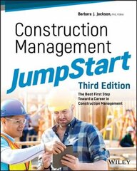 Construction Management JumpStart - The Best First Step Toward a Career in Construction Management, 3rd Edition: The Best First Step Toward a Career in Construction Management 3rd Edition hind ja info | Ühiskonnateemalised raamatud | kaup24.ee