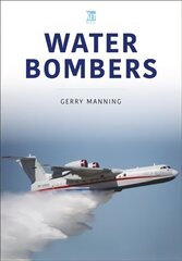 Water Bombers hind ja info | Ühiskonnateemalised raamatud | kaup24.ee