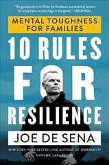 10 Rules for Resilience: Mental Toughness for Families hind ja info | Ühiskonnateemalised raamatud | kaup24.ee