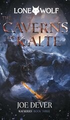 The Caverns of Kalte: Lone Wolf #3 New edition цена и информация | Фантастика, фэнтези | kaup24.ee