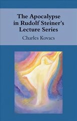 Apocalypse in Rudolf Steiner's Lecture Series hind ja info | Usukirjandus, religioossed raamatud | kaup24.ee