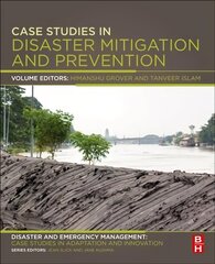 Case Studies in Disaster Mitigation and Prevention: Disaster and Emergency Management: Case Studies in Adaptation and Innovation series цена и информация | Книги по социальным наукам | kaup24.ee