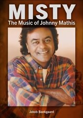 Misty: The Music of Johnny Mathis цена и информация | Книги об искусстве | kaup24.ee