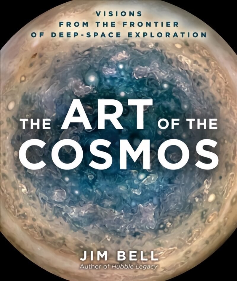 Art of the Cosmos: Visions from the Frontier of Deep-Space Exploration hind ja info | Fotograafia raamatud | kaup24.ee