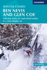 Winter Climbs: Ben Nevis and Glen Coe: Selected snow, ice and mixed routes in a two-volume set 8th Revised edition hind ja info | Tervislik eluviis ja toitumine | kaup24.ee