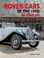 Rover Cars of the 1930s In Detail цена и информация | Исторические книги | kaup24.ee