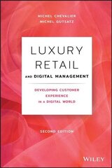 Luxury Retail and Digital Management, Second Edition: Developing Customer Experience in a Digital World 2nd Edition hind ja info | Majandusalased raamatud | kaup24.ee