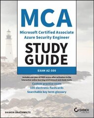 MCA Microsoft Certified Associate Azure Security E Engineer Study Guide - Exam AZ-500 цена и информация | Книги по экономике | kaup24.ee