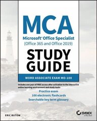 MCA Microsoft Office Specialist (Office 365 and Office 2019) Study Guide Word Associate Exam MO-100: Word Associate Exam MO-100 цена и информация | Книги по экономике | kaup24.ee