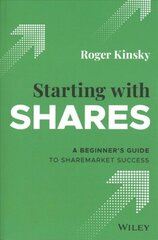 Starting With Shares: A Beginner's Guide to Sharemarket Success hind ja info | Eneseabiraamatud | kaup24.ee