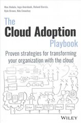 Cloud Adoption Playbook: Proven Strategies for Transforming Your Organization with the Cloud hind ja info | Majandusalased raamatud | kaup24.ee