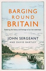 Barging Round Britain: Exploring the History of our Nation's Canals and Waterways цена и информация | Путеводители, путешествия | kaup24.ee