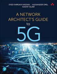 Network Architect's Guide to 5G, A hind ja info | Majandusalased raamatud | kaup24.ee