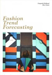 Fashion Trend Forecasting hind ja info | Kunstiraamatud | kaup24.ee