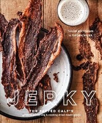 Jerky: The Fatted Calf's Guide to Preserving and Cooking Dried Meaty Goods hind ja info | Retseptiraamatud | kaup24.ee