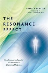 Resonance Effect: How Frequency Specific Microcurrent Is Changing Medicine hind ja info | Eneseabiraamatud | kaup24.ee