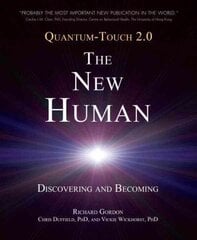 Quantum-Touch 2.0 - The New Human: Discovering and Becoming цена и информация | Самоучители | kaup24.ee