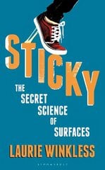 Sticky: The Secret Science of Surfaces hind ja info | Majandusalased raamatud | kaup24.ee