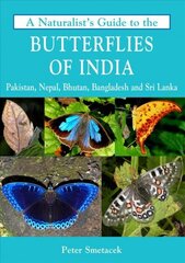 Naturalist's Guide to the Butterflies of India цена и информация | Энциклопедии, справочники | kaup24.ee