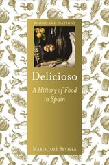 Delicioso: A History of Food in Spain цена и информация | Книги по социальным наукам | kaup24.ee