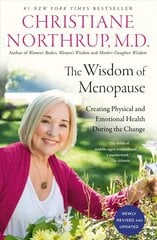 Wisdom of Menopause: Creating Physical and Emotional Health During the Change 3rd Revised edition hind ja info | Eneseabiraamatud | kaup24.ee