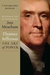 Thomas Jefferson: The Art of Power: The Art Of Power цена и информация | Биографии, автобиогафии, мемуары | kaup24.ee