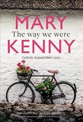 Way We Were: Catholic Ireland Since 1922 hind ja info | Usukirjandus, religioossed raamatud | kaup24.ee