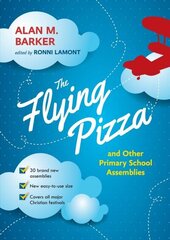 Flying Pizza and Other Primary School Assemblies hind ja info | Ühiskonnateemalised raamatud | kaup24.ee