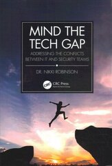 Mind the Tech Gap: Addressing the Conflicts between IT and Security Teams цена и информация | Книги по экономике | kaup24.ee