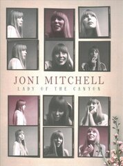 Joni Mitchell: Lady of the Canyon цена и информация | Книги об искусстве | kaup24.ee