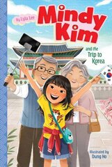 Mindy Kim and the Trip to Korea hind ja info | Noortekirjandus | kaup24.ee